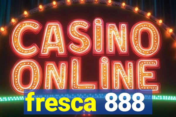 fresca 888